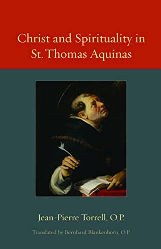 christ and spirituality in st thomas aquinas thomistic ressourcement Doc