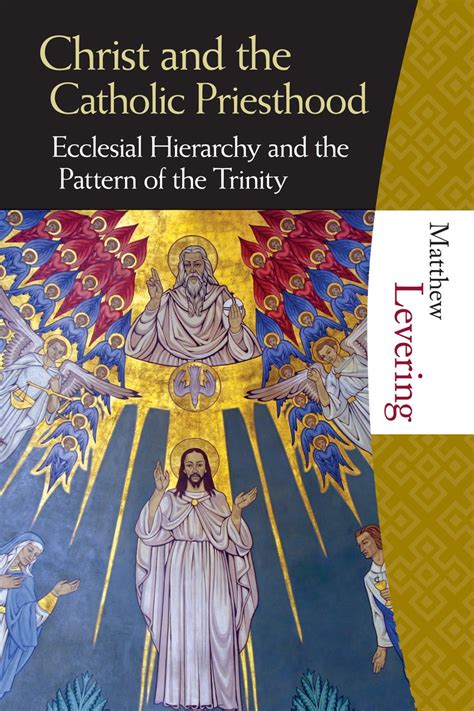 christ and the the catholic priesthood ecclesial hierarchy and the pattern of the trinity Reader