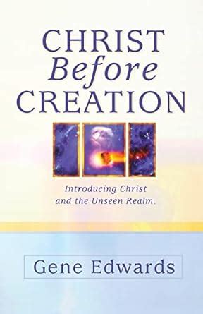 christ before creation introducing christ and the unseen realm Reader