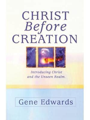 christ before creation introducing christ and the unseen realm Reader