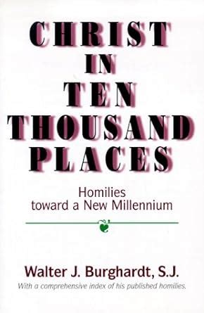 christ in ten thousand places homilies toward a new millennium Reader