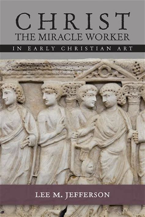 christ miracle worker in early christian art Doc