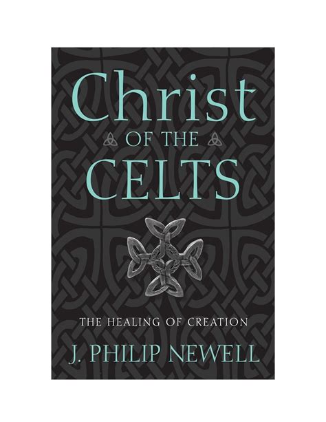 christ of the celts the healing of creation by j philip newell Kindle Editon