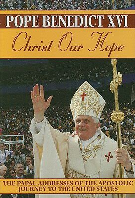 christ our hope the papal addresses of the apostolic journey to the united states Reader