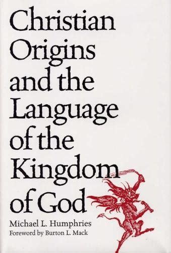 christian origins and the language of the kingdom of god Epub