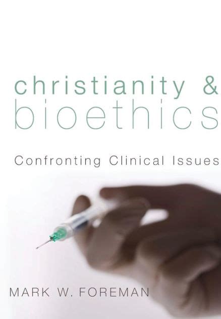 christianity and bioethics confronting clinical issues Doc