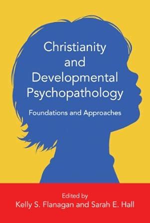 christianity and developmental psychopathology foundations and approaches PDF