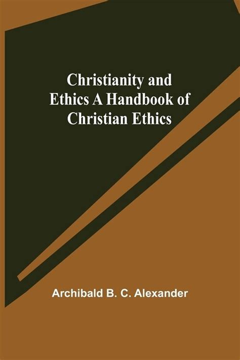 christianity and ethics a handbook of christian ethics Epub