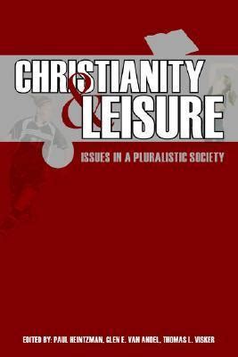christianity and leisure issues in a pluralistic society Epub