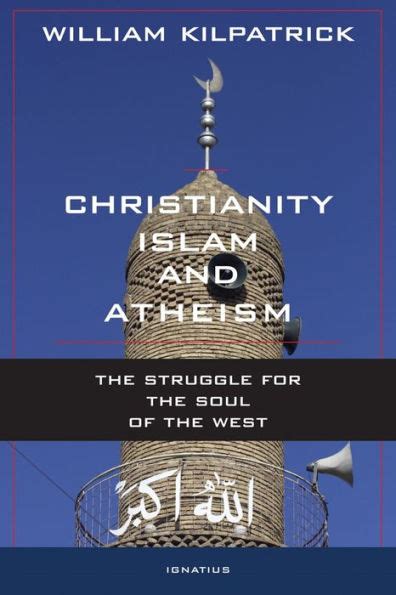 christianity islam and atheism the struggle for the soul of the west Kindle Editon