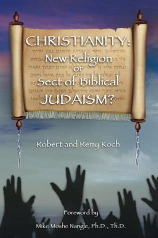 christianity new religion or sect of biblical judaism? Reader