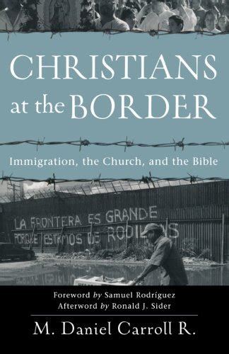 christians at the border immigration the church and the bible Reader