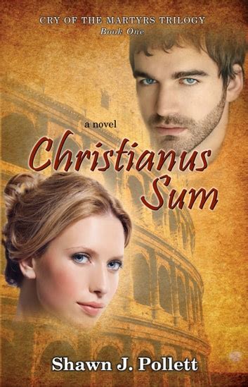 christianus sum cry of the martyrs trilogy Reader