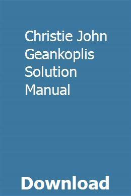 christie john geankoplis solution manual PDF