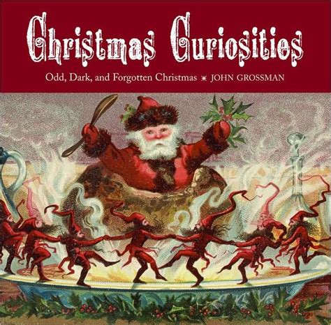 christmas curiosities odd dark and forgotten christmas Epub