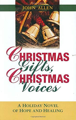 christmas gifts christmas voices a holiday novel of hope and healing Reader