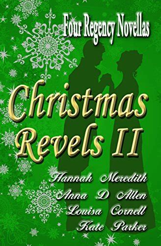 christmas revels ii four regency novellas Doc