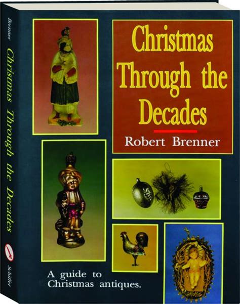 christmas through the decades or a guide to christmas antiques Reader