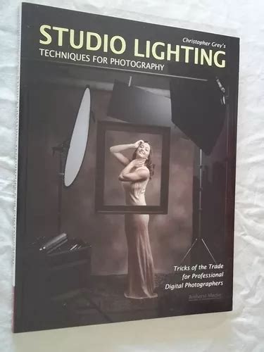 christopher greys studio lighting techniques for photography Kindle Editon