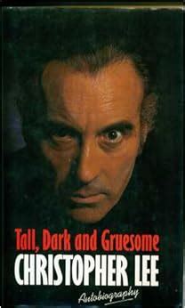 christopher lee tall dark and gruesome Reader