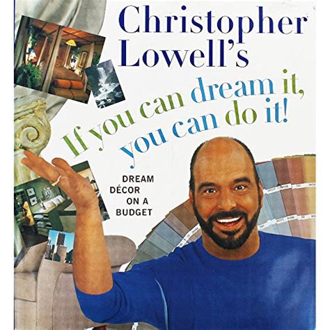 christopher lowells if you can dream it you can do it dream decor on a budget PDF