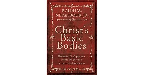 christs basic bodies embracing gods presence power and purposes in holistic small group life cell groups Epub