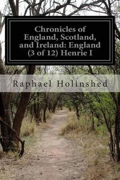 chronicles of england scotland and ireland england 3 of 12 henrie i PDF