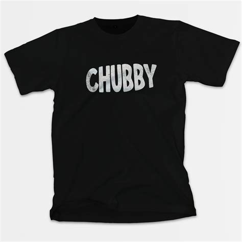 chubby t shirt