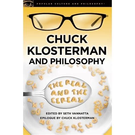 chuck klosterman and philosophy chuck klosterman and philosophy Reader