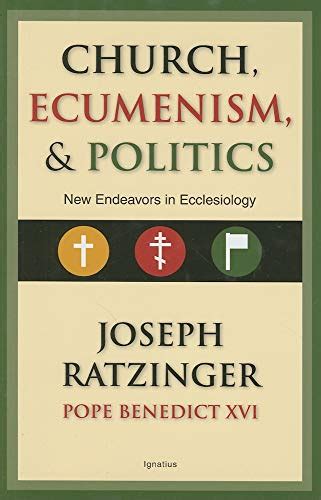 church ecumenism and politics new endeavors in ecclesiology Epub