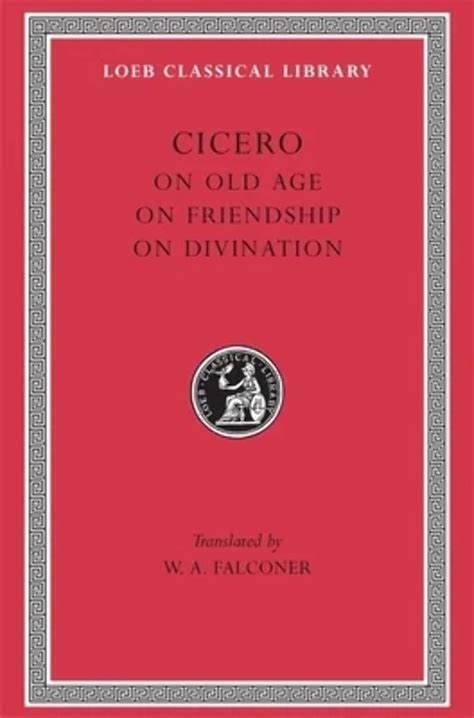 cicero on old age on friendship on divination loeb classical library no 154 Doc