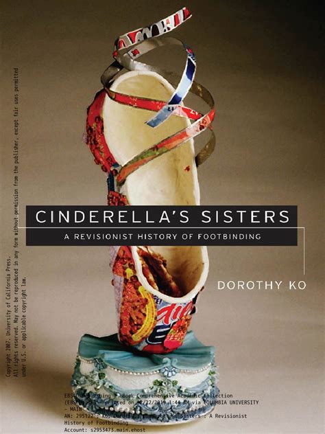cinderellas sisters a revisionist history of footbinding PDF