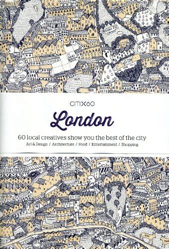 citi x 60 london 60 creatives show you the best of the city Reader