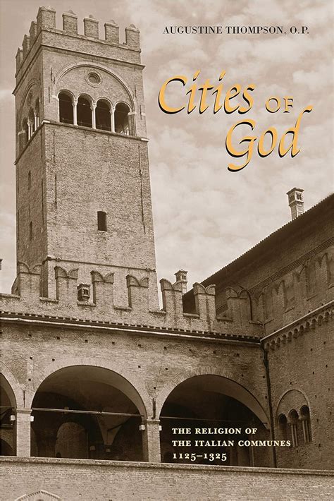 cities of god the religion of the italian communes 1125 1325 Reader