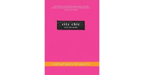city chic an urban girls guide to livin large on less Reader