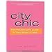 city chic an urban girls guide to livin large on less Reader