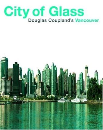 city of glass douglas couplands vancouver Epub