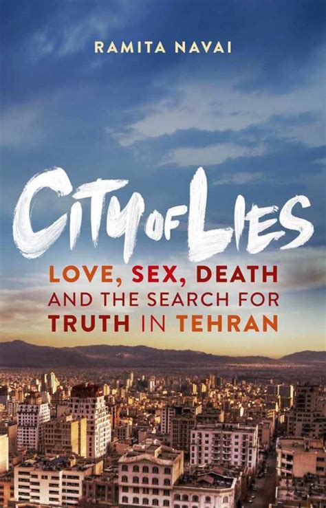 city of lies love sex death and the search for truth in tehran Epub
