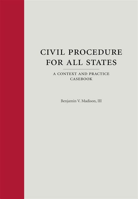 civil procedure for all states a context and practice casebook Kindle Editon