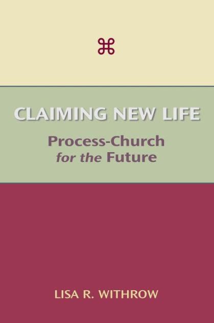 claiming new life process church for the future Doc