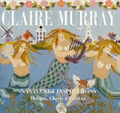 claire murray nantucket inspirations designs charts and folklore Kindle Editon