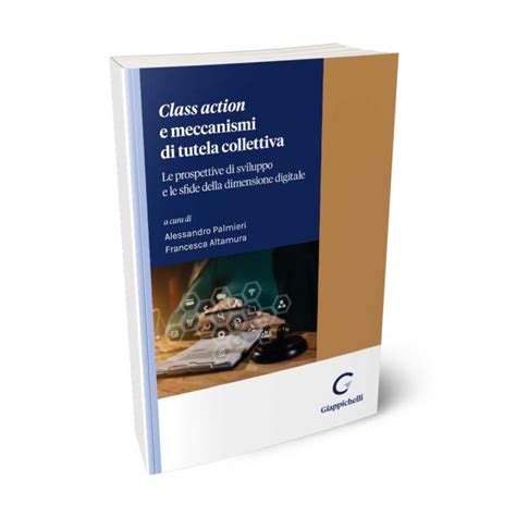 class action il nuovo volto della tutela collettiva in italia atti class action il nuovo volto della tutela collettiva in italia atti Epub