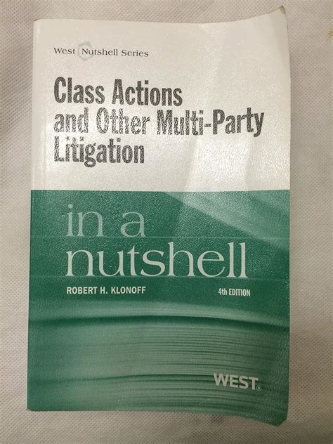 class actions and other multi party litigation in a nutshell 4th edition nutshell series Kindle Editon