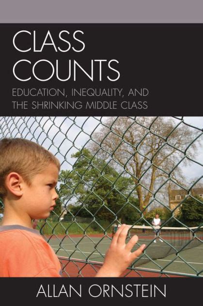 class counts education inequality and the shrinking middle class PDF