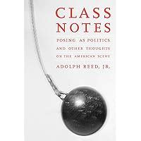 class notes posing as politics and other thoughts on the american scene Reader