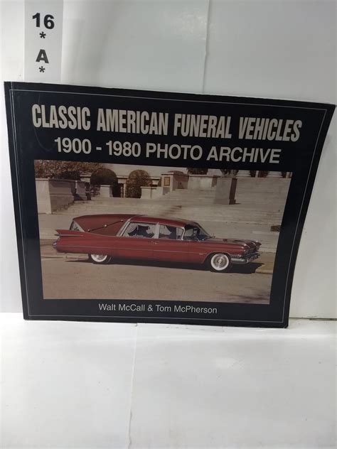 classic american funeral vehicles 1900 through 1980 photo archives PDF