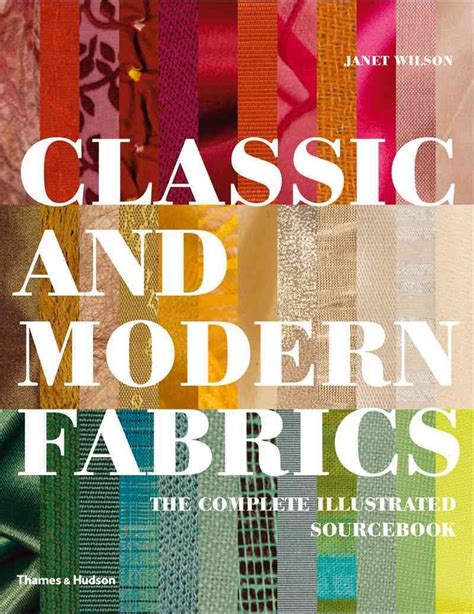 classic and modern fabrics the complete illustrated sourcebook PDF