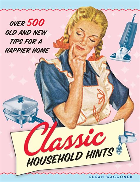 classic household hints over 500 old and new tips for a happier home Epub