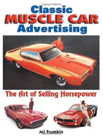 classic muscle car advertising the art of selling horsepower Reader