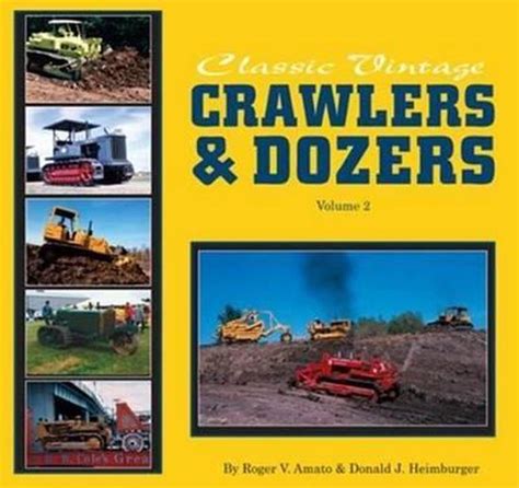 classic vintage crawlers and dozers volume 2 Kindle Editon